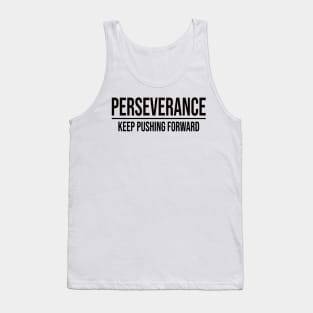 Perseverance: Keep Pushing Forward Tank Top